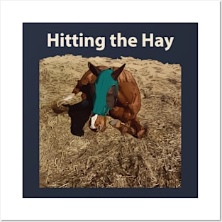 Hitting the Hay - Funny Horse Posters and Art